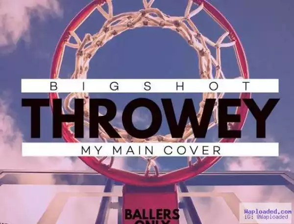 Bigshot - Throwey